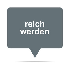 Graue Sprechblase mit reich werden