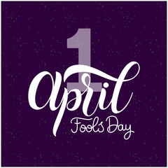 April Fools Day text. Colorful lettering. Hand lettering greeting card