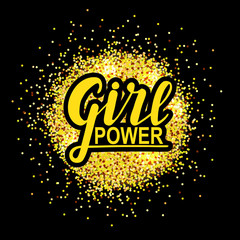 Girl power. woman motivational slogan. Hand lettering sign on golden splash background. Vector illustration.