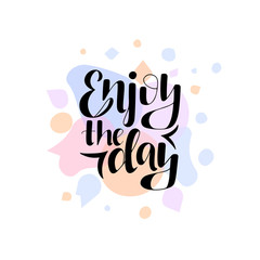 Lettering phrase Enjoy the day