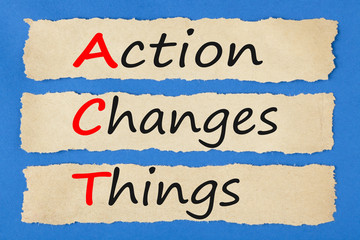  Action Changes Things ACT Concept