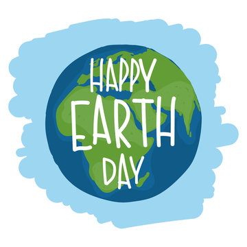 Earth with hand drawn lettering "Happy Earth Day".