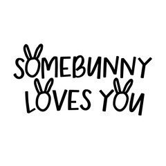 Somebunny loves you