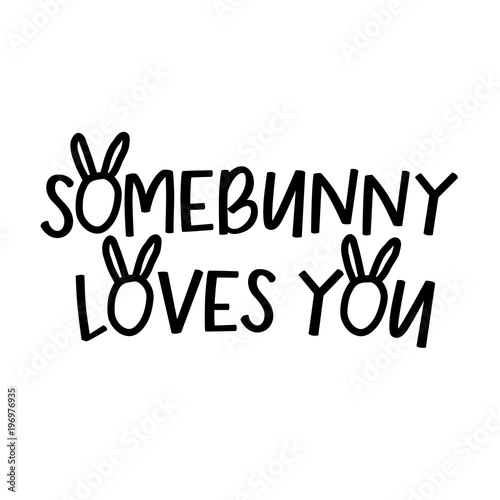 Download "Somebunny loves you" Stock image and royalty-free vector ...