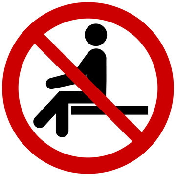 No sitting. Do not sit on surface