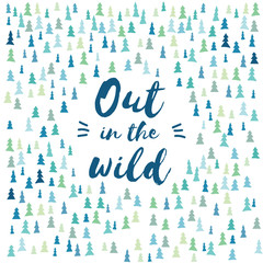 Forest wilderness hand drawn trees vector background. Nature concept with creative typography.