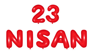 National Sovereignty and Children's Day in Turkey. balloon inscription. Turkish text: April 23