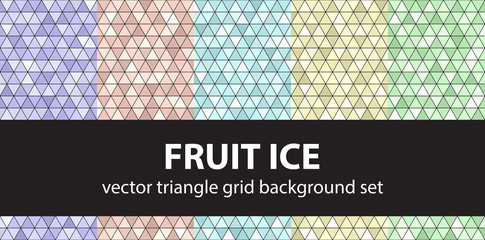 Triangle pattern set Fruit Ice. Vector seamless geometric backgrounds