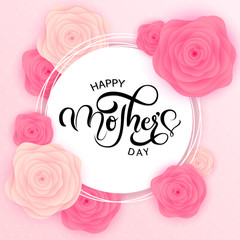 Happy Mother's Day lattering. Calligraphy Inscription. Vector illustration