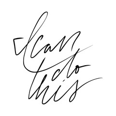 Hand lettering for your design. Motivation quote 