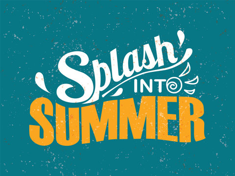 Splash into summer. Summer lettering composition