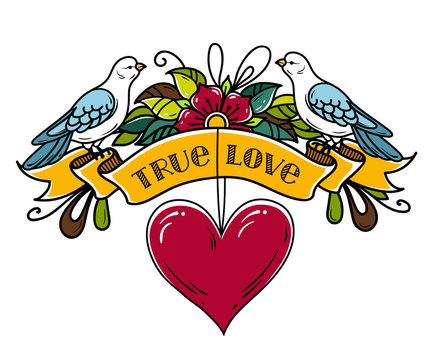 Illustration with ribbon decorated flowers and red heart. Two doves sit on ribbon. Old style tattoo. Lettering True Love