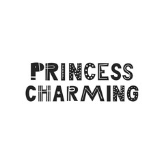 Princess charming - Cute and fun nursery poster with handdrawn lettering in scandinavian style.