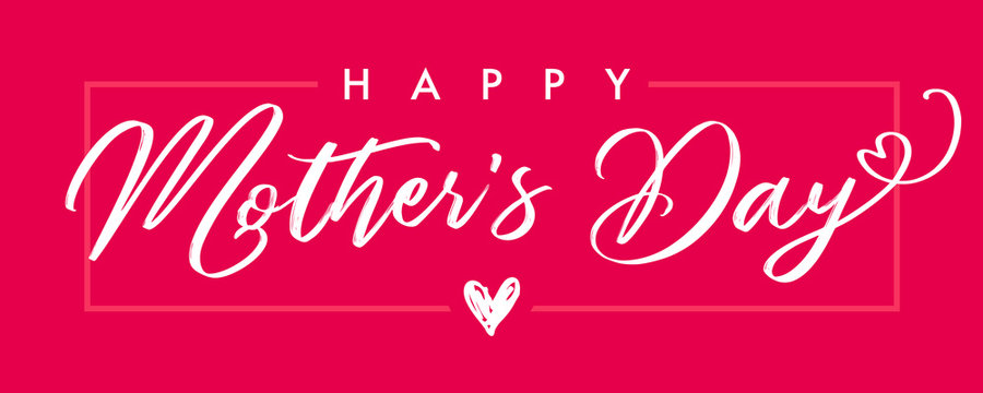Happy Mother`s Day elegant calligraphy banner pink. Lettering vector text and heart in frame background for Mother's Day. Best mom ever greeting card