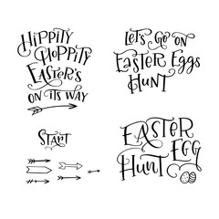 Fototapeta premium Set of hand drawn lettering phrase Easter Egg Hunt, Hippity, Hoppity Easters on Its Way, Lets go on Easter Eggs Hunt, Start