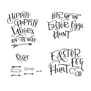Set of hand drawn lettering phrase Easter Egg Hunt, Hippity, Hoppity Easters on Its Way, Lets go on Easter Eggs Hunt, Start