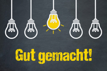 Gut gemacht!