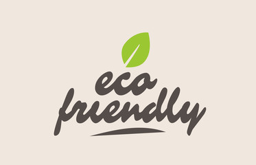 eco friendly word or text with green leaf. Handwritten lettering