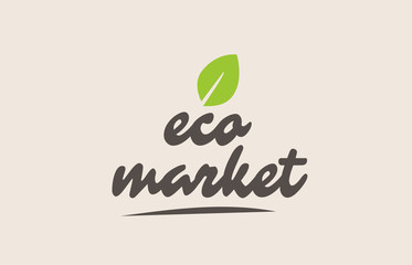eco market word or text with green leaf. Handwritten lettering