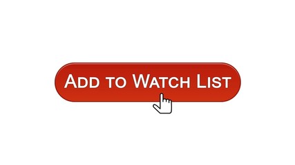 Add to watch list web interface button clicked with mouse cursor, wine red color