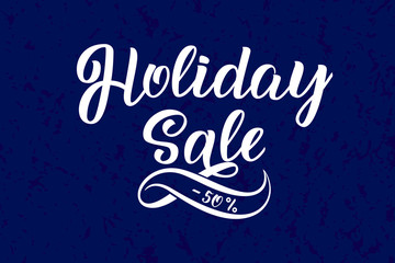 Holiday sale calligraphy. Lettering banner. Sale banner.