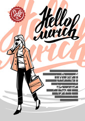 Hello march. The girl on the background of the lettering.