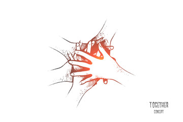 Together concept. Hand drawn people join hands together. Friends or colleagues with stack of hands showing unity and teamwork isolated vector illustration.