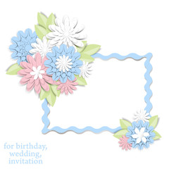 Greeting card with 3d paper flowers and frame for text. Romantic design with paper cut flovers in pastel colors. For invitations, wedding, birthday and other festive projects.