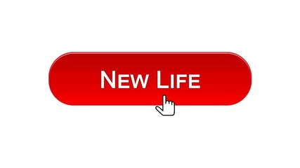 New life web interface button clicked with mouse cursor, red color, start-up