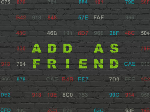 Social network concept: Painted green text Add as Friend on Black Brick wall background with Hexadecimal Code