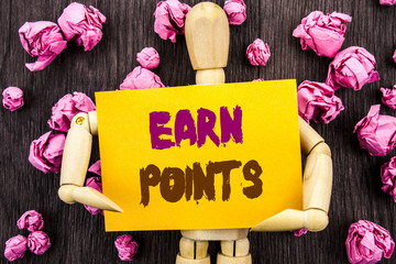 Word, writing, text  Earn Points. Conceptual photo Loyalty Reward Benefit Program For Earning...