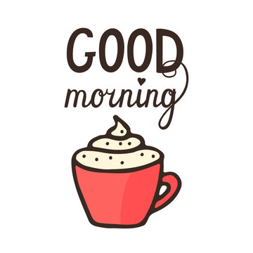 Cappuccino with spice in red cup and Good Morning hand drawn lettering on white background. For postcards, poster, congratulations, posts for social networks.