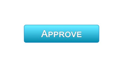 Approve web interface button blue color, accepted application, guarantee