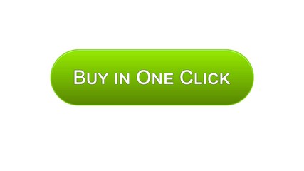 Buy in one click web interface button green color, online banking, shopping