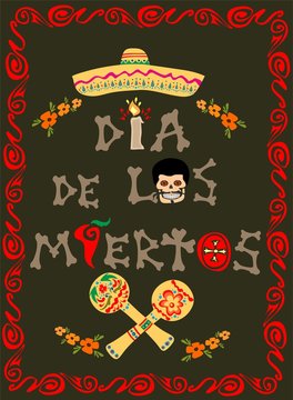 Poster on Day of the dead with dia de muertos hand drawing lettering, mexican sugar skull, sombrero and maracas