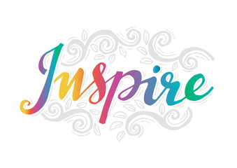  Inspire.Hand lettering calligraphy.