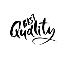 Best quality. Ink handwritten lettering. Modern dry brush calligraphy. Typography poster design. Vector illustration.