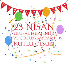 April 23 national sovereignty and children's day in Turkey.
