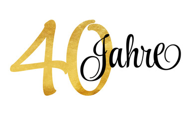 40 Jahre - Schriftzug in Gold