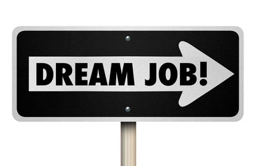 Dream Job Best Career Goal Work Employment Sign 3d Illustration