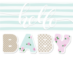 Hello baby. Cute textile letters. For kids album decoration, baby shower.