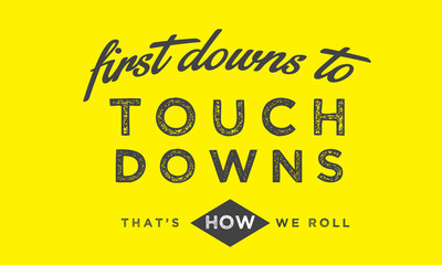 first downs to touch downs that's how we roll