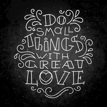 Hand drawn modern image with hand-lettering and decoration elements on a blackboard. Inspirational quote. Illustration for prints on t-shirts and bags, posters, cards.