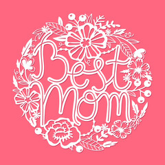 Vector round print with Best Mom text with flowers for happy mothers day