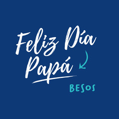 Happy fathers day card. Blue background. Spanish version. Editable vector design.