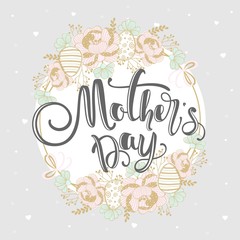 Mother's day greeting card with flowers and modern calligraphy.  Vector illustration.