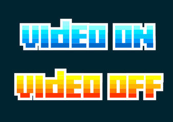 8 bit old computer sign VIDEO ON, VIDEO OFF. Vector set