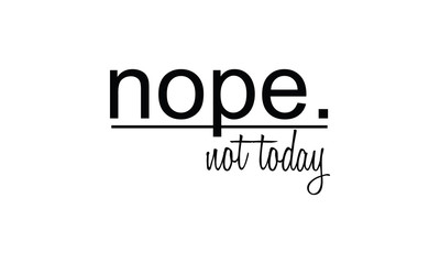 Print,vector,black,quotes,t-shirt,I can do,anything,best,ever,day,heart,don’t quit,humble,kindness,choose,magic,happen,pride,secret,she,that,what,underestimate,nope