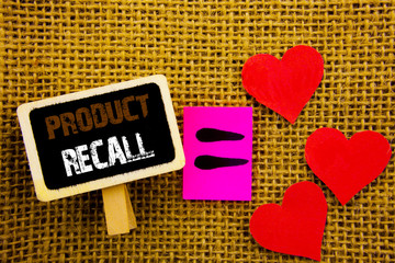 Writing text showing  Product Recall. Concept meaning Recall Refund Return For Products Defects...