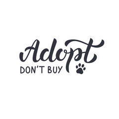 Adopt, don't buy - hand lettering sign. Isolated on pink background. Vector illustration.
